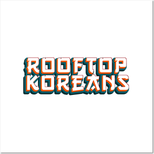 Rooftop Koreans Posters and Art